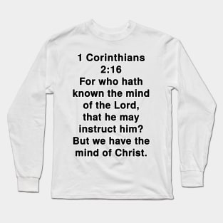 1 Corinthians 2:16  King James Version (KJV) Bible Verse Typography Long Sleeve T-Shirt